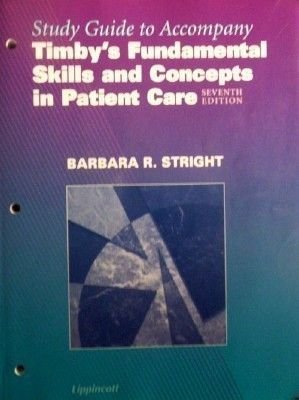 Study Guide Timby's Fundamental Skills 7th Ed (VG 2001*