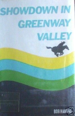 Showdown in Greenway Valley by Bob Haning (HB 1973 G)