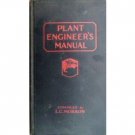 Plant Engineer's Manual compiled L C Morrow (HB 1929 G*