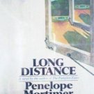 Long Distance by Penelope Mortimer (HB First Ed 1974)*