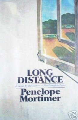 Long Distance by Penelope Mortimer (HB First Ed 1974)*