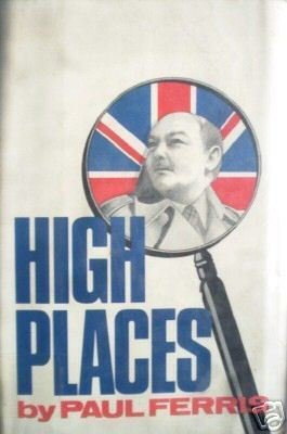 High Places by Paul Ferris (HB First Ed 1977)*