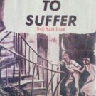 Courage to Suffer by Nell Marr Dean (HB 1972 G/G)*