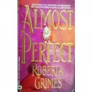 Almost Perfect by Roberta Grimes (MMP 1992 G)*