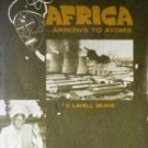 Africa...Arrows to Atoms V. Lavell Seats (SC 1967 G)*