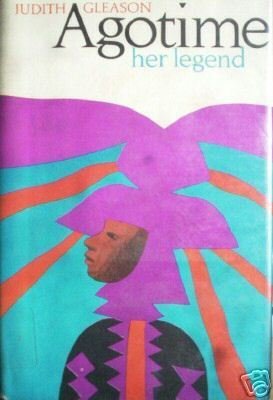 Agotime Her Legend by Judith Gleason (HB 1970 First Ed*