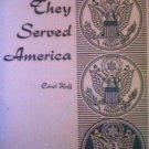 They Served America by Carol Hoff (SC 1966 G)*