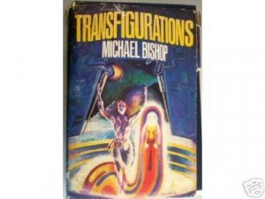 Transfigurations by Michael Bishop (HB 1979 Fair)