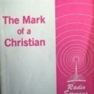 The Mark of a Christian by  Ralph Palmer (SC G)*