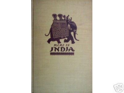 Here is India by Jean Kennedy (HB 1945 First Ed)*