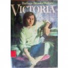Victoria by Barbara Brooks Wallace (HardCover 1972 G)