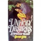 Unholy Desires by Stephanie Blake (MMP 1981 G)*