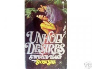 Unholy Desires by Stephanie Blake (MMP 1981 G)*