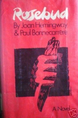 Rosebud by Joan Hemingway, Paul Bonnecarrere (HB 1st E*