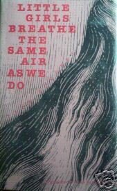 Little Girls Breathe the Same Air As We Do (HB 1979 G/*