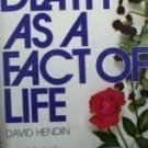 Death as a Fact of Life David Hendin (MMP 1974 G)