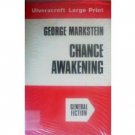 Chance Awakening George Markstein (HB 1978) Large Print