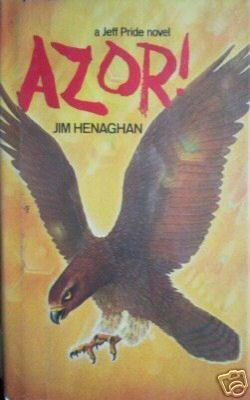 Azor! by Jim Henaghan a Jeff Pride Novel (HB 1977 G/G)*