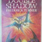 A Double Shadow Frederick Turner (HB 1978 First Ed G/G)