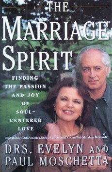 The Marriage Spirit Dr. Paul Moschetta Free Shipping