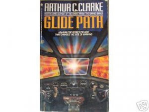 Glide Path by Arthur C. Clarke (MMP 1991 G)