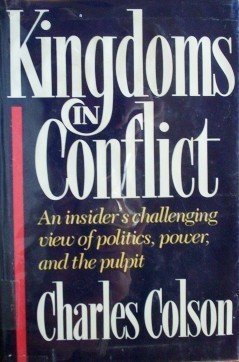 Kingdoms in Conflict by Charles Colson (HB 1987 G/G)