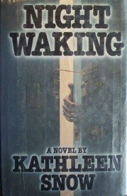 Night Waking by Kathleen Snow (HB First Ed 1978 G/G)
