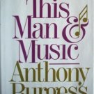 This Man and Music Anthony Burgess (HB 1983) Free Ship
