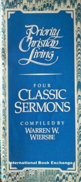 Priority Christian Four Classic Sermons Warren Wiersbe