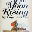 New Moon Rising by Eugenia Price ( Paperback 1980 G )