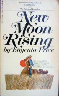 New Moon Rising by Eugenia Price ( Paperback 1980 G )
