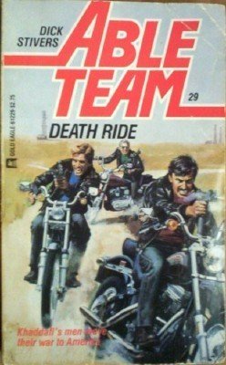 Able Team: Death Ride #29 by Dick Stivers (1987, MMP G)