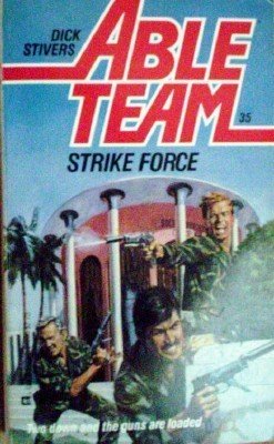 Able Team: Strike Force # 35 Dick Stivers (MMP 1988 G)