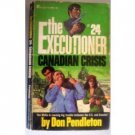 Executioner: Canadian Crisis #24  Don Pendleton (MMP G)