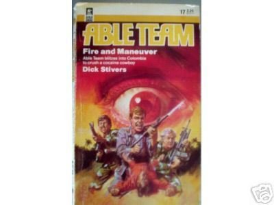 Able Team: Fire and Maneuver # 17 Dick Stivers (MMP1985