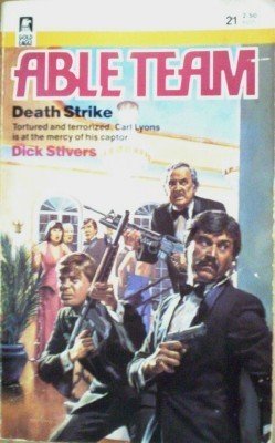 Able Team: Death Strike # 21 by Dick Stivers (MMP G)