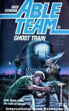 Able Team: Ghost Train # 31 Dick Stivers ( MMP 1987 G )
