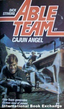 Able Team: Cajun Angel # 27 Dick Stivers ( MMP 1986 G )