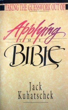 Taking the Guesswork Out of Applying the Bible (SC 1990