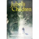 Jubel's Children by Lenard Kaufman (HB 1950 G)
