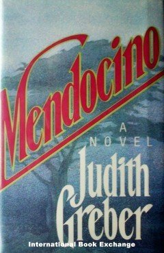 Mendocino by Judith Greber (1988 1st Ed Hardcover G/G)