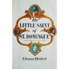 The Little Saint of St. Domingue by Eleanor Heckert HB