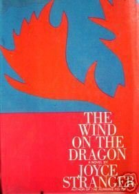 The Wind on the Dragon by Joyce Stranger (HB 1969 G/G)
