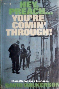 Hey, Preach...You're Coming Through! David Wilkerson HB