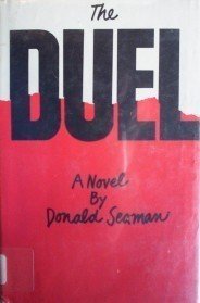 The Duel by Donald Seaman (HardCover 1979 1st Ed G/G)