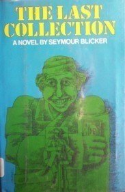 The Last Collection by Seymour Blicker (HB 1977 G) *