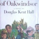 The Master of Oakwindsor Douglas K. Hall (HB First Ed)*