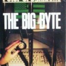 The Big Byte by Peter Ognibene (SC 1984 G)