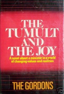 The Tumult and the Joy by the Gordons (HB First Ed G/*