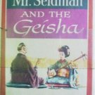 Mr. Seidman and the Geisha by Elick Moll (HB First Ed )